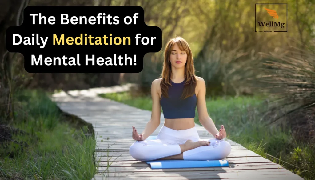 7 Benefits of Daily Meditation for Mental Health